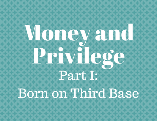 Money and Privilege